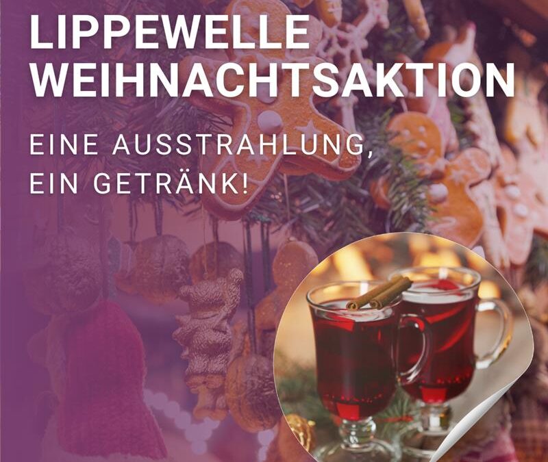 Lippewelle Weihnachtsaktion: Eine Ausstrahlung, ein Getränk!